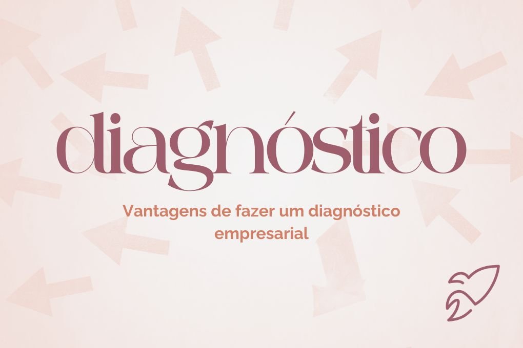 Vantagens de um Diagnóstico Empresarial